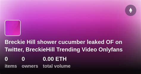 breckiehill.onlyfans leak